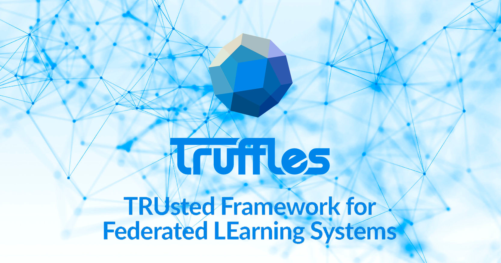 TRUsted Framework for Federated LEarning Systems (TRUFFLES)