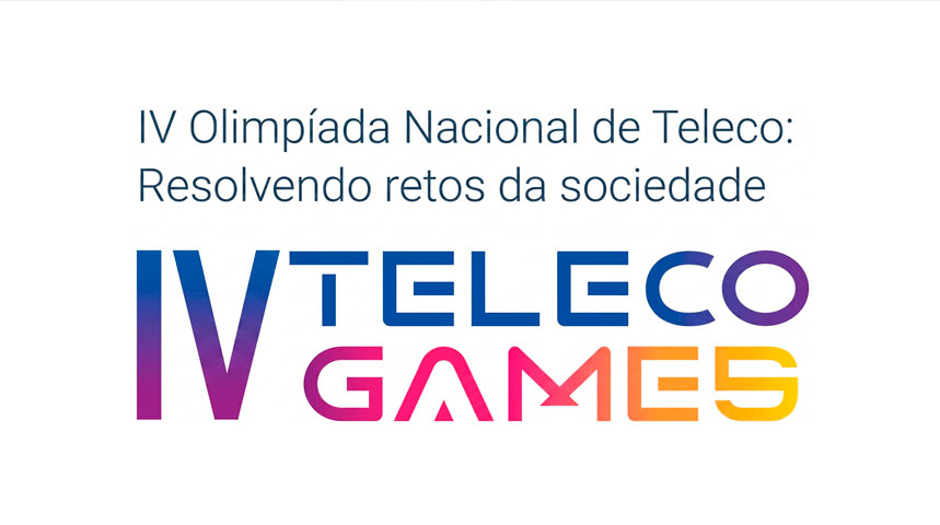 IV Olimpíada Nacional de Teleco: Resolvendo retos da sociedade